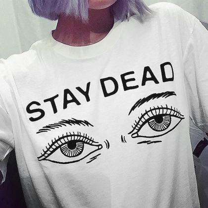 Kawaii Clothing Stay Dead T-Shirt P..