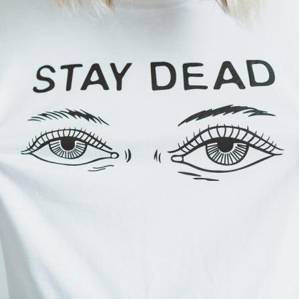 Kawaii Clothing Stay Dead T-Shirt P..