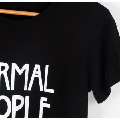 Kawaii Clothing Normal People Scare Me T-shirt..